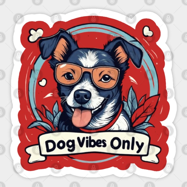 dog vibes only Sticker by WeLoveAnimals